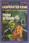 Gespenster Krimi Band 34 Friedhof der Vampire JASON DARK