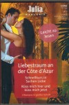 Julia EXKLUSIV Band 363 Liebestraum an der Cote D?Azur ... ABBY GREEN Schnellkurs in Sachen Liebe ... KELLY HUNTER Kuess mich hier und kuess mich jetzt ... INDIA GREY