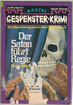 Gespenster Krimi Band  271 Der Satan fuehrt Regie  BRIAN ELLIOT