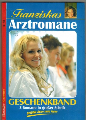 Franziskas Arztromane  Nr. 228  Die schwierige Tochter ... PATRICIA VANDENBERG Das Testament der Graefin ... PATRICIA VANDENBERG  Wo ist das Glueck, Andrea ... PATRICIA VANDENBERG