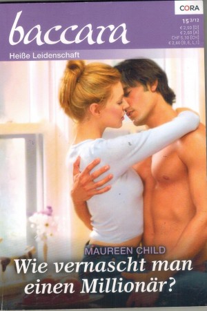 baccara Band 1725  Wie vernasch man einen Millionaer  MAUREEN CHILD