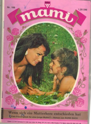 mami Nr. 188 Wenn sich ein Mutterherz entschieden hat BARBI BACH