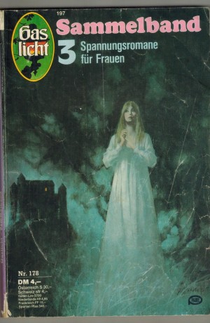 Gaslicht   Sammelband 178 Der Friedhof von Norbilane ... ANNE KAREN Wer sagt mir, wer ich bin ... MAUREEN E. WAKEFIELD Das Haus der Toten ... PAMELA FRANCIS