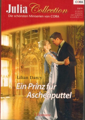 Julia Collection Band 62 MINISERIE von LILIAN DARCY Begegnung in Philadelphia Bleib bei mir Cinderella Der Prinz von Aragovia