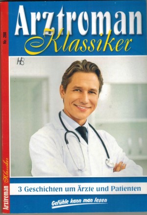 Arztroman Klassiker Nr. 288 Am Anfang war es Liebe Die Karriere der schoenen Sandra  Am Tag, als Carina verschwand 3 x  PATRICIA VANDENBERG