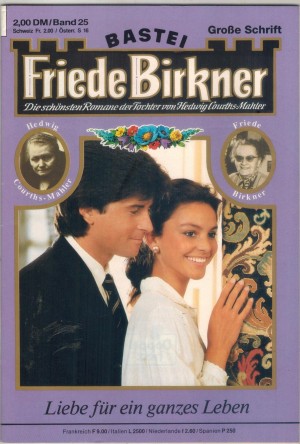 FRIEDE BIRKNER Band 25 Liebe fuer ein ganzes Leben