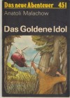 Das neue Abenteuer 451 Das goldene Idol ANATOLI MALACHOW