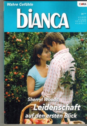 bianca Band 1495  Leidenschaft auf den ersten Blick SHERRYL WOODS