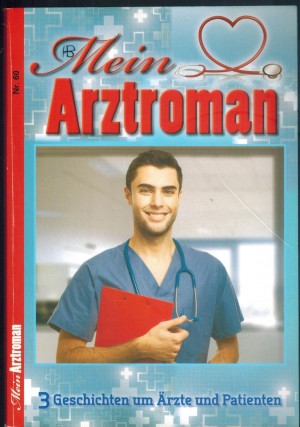 Mein Arztroman  Nr. 60 In bester Freundschaft So jung, und ohne jede Hoffnung Fang mich auf, wenn ich falle    3 x PATRICIA VANDENBERG