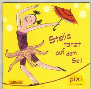 pixi Buecher Sonderausgabe Stella tanzt auf dem Seil Katrin M. Schwarz