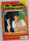 Der Bergdoktor Band 741 Hast Du nicht geschworen ANDREAS KUFSTEINER