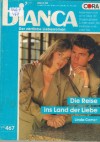 biANCA Band 467 Die Reise ins Land der Liebe LINDA CORNER 