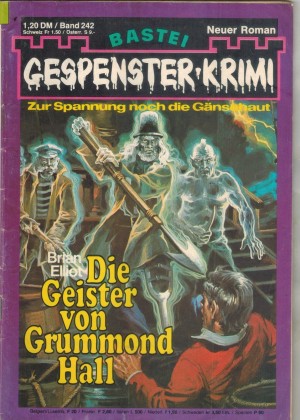 Gespenster Krimi Band 242 Die Geister von Grummond Hall BRIAN ELLIOT