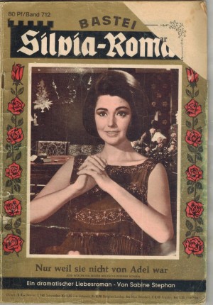 Silvia-Roman Band 712 Nur weil sie nicht von Adel war SABINE STEPHAN