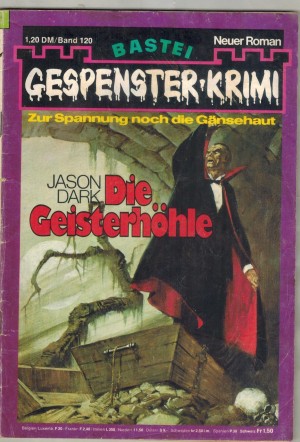 Gespenster Krimi Band  120 Die Geisterhoehle JASON DARK