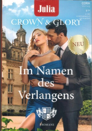 Julia CROWN & GLORY Band 2 Wiedersehen im Schloss der Traeume ... CARA COLTER  Mein Retter - mein Geliebter ... PATRICIA THAYER Die vRueckkehr des geheimen Prinzen ...  KAREN ROSE SMITH