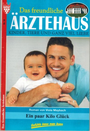 Das freundliche Aerztehaus Nr. 10   Ein paar Kilo Glueck VIOLA MAYBACH