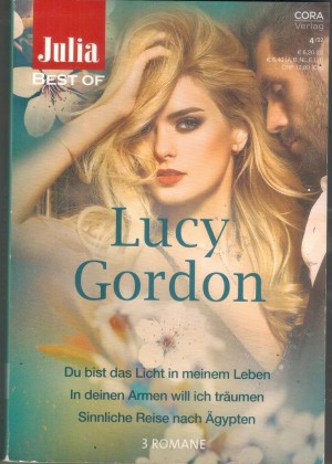 Julia BEST OF Band 251 LUCY GORDON Du bist das Licht in meinem Leben In Deinen Armen will ich traeumen Siinnliche Reise nach Aegypten