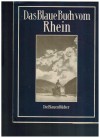 Das Blaue Buch vom Rhein Text von Elly Heuss-Knapp