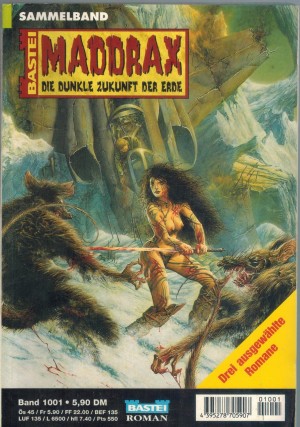 MADDRAX Sammelband  1001 Der Gott aus dem Eis ... JO ZYBELL (1) Rom sehen und sterben ... TIMOTHY  STAHL  (3)  Die Ausgestossenen ... BRIAN FROST (4 )