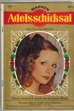 Adelsschicksal  662 Dann trenn ich mich von meinem Mann CLAUDIA HERZOG