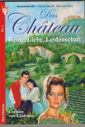 Das Chateau Nr. 1 Weine, Liebe, Leidenschaft CARMEN VON LINDENAU