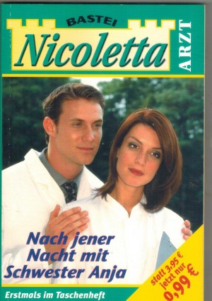 Nicoletta Arzt Nach jener Nacht mit  Schwester Anja Anne Manek