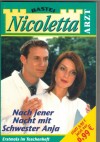 Nicoletta Arzt Nach jener Nacht mit  Schwester Anja Anne Manek