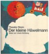 Der kleine Haewelmann THEODOR STORM