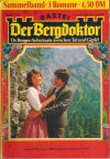 Der Bergdoktor Sammelband 1151 erster Roman fehlt Beim ersten Blickwar ich verloren Happy-End im Doktorhaus ANDREAS KUFSTEINER