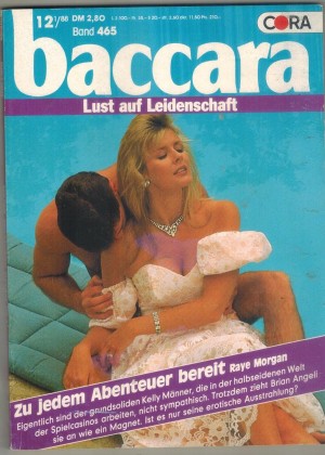 baccara Band 465  Zu jedem Abenteuer bereit RAYE MORGAN