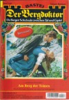 Der Bergdoktor Band 2037 Am Berg der Traenen ANDREAS KUFSTEINER