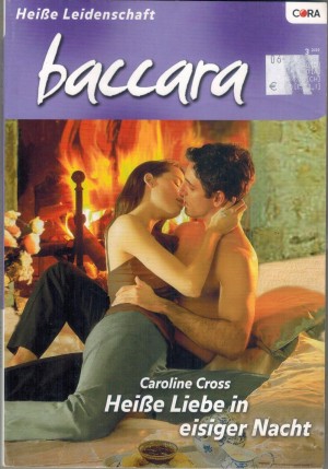 baccara Band 1441 Heisse Liebe in eisiger Nacht  CAROLINE CROSS