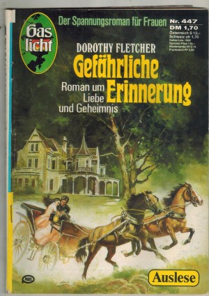 Gaslicht Auslese Nr. 447 Gefaehrliche Erinnerung DOROTHY FLETCHER
