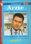 Traumwelt Aerzte und ihre Patienten Nr. 173  Frei fuer das Leben  ... PATRICIA VANDENBERG Eine dunkle Stunde in ihrem Leben ... PATRICIA VANDENBERG Annalena- von allen geliebt... NINA KAYSER-DARIUS