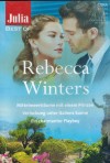 Julia BEST OF Band 291 REBECCA WINTERS  Mittelmeertraeume mit einem Prinzen Verlockung unter Italiens Sonne Ein charmanter Playboy
