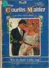 31. Hedwig Courths-Mahler Band 31 Was ist denn Liebe, sag