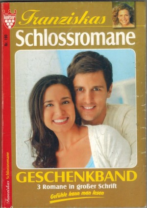 Franziskas Schlossromane Geschenkband Nr. 190 Fuerst Alexander verliebt sich ... Carola Kreutzer Folge Deinem Herzen ... Gabriele Stein Nieman lienbt Dich so wie ich ... Irene von Velden