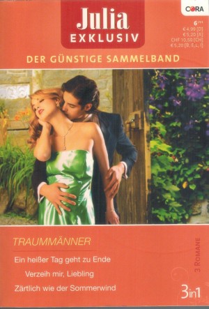 Julia EXKLUSIV Band 211 Ein heisser Tag geht zu Ende ... ANNE HAMPSON  Verzeih mir, Liebling ... MICHELLE REID Zaertlich wie der Sommerwind ... PENNY JORDAN