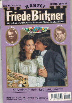 FRIEDE BIRKNER Band 107 Schenk mir Dein Laecheln, Maria