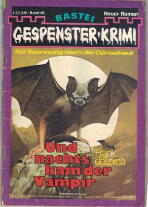 Gespenster Krimi Band  86 Und nachts kam der Vampir FRANK DELORCA