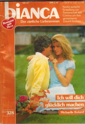 bianca Band 328 Ich will Dich gluecklich machen MICHELLE ROLAND