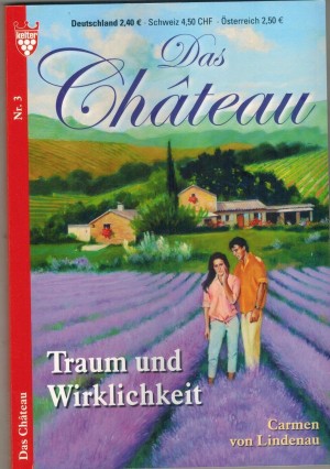 Das Chateau Nr. 3 Traum und Wiklichkeit CARMEN VON LINDENAU