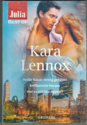 Julia BEST OF Band 287 KARA LENNOX Heisse Kuesse, streng geheim Entflammte Herzen Vie zu viel Sey-Appeal