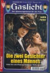Gaslicht Nr. 917 Die zwei Gesichter eines Mannes Judith Parker