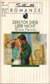Silhouette ROMANZE Zerstoer diese Liebe nicht GINA FERRIS