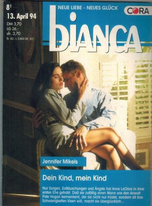 biANCA Band 887 Dein Kind, mein Kind  JENNIFER MIKELS