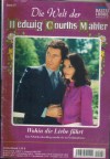 Die Welt der Hedwig Courths-Mahler Band 57 Wohin die Liebe fuehrt