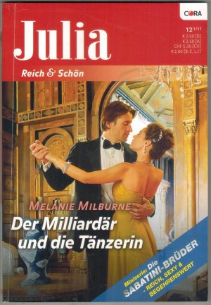 Julia  Band 1974 Der Milliardaer und die Taenzerin MELANIE MILBURNE