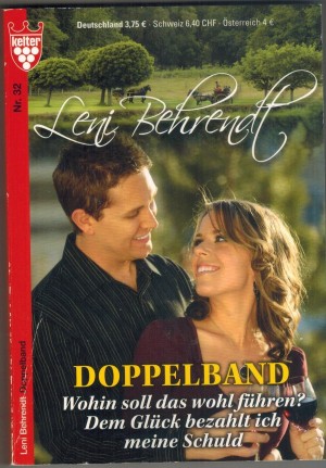 Leni Behrendt Doppelband Nr. 32  Wohin soll das fuehren Dem Glueck bazahlt ich meine Schuld
